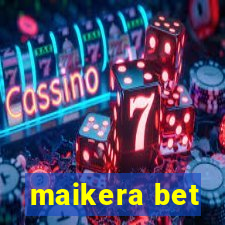 maikera bet